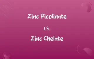 Zinc Picolinate vs. Zinc Chelate