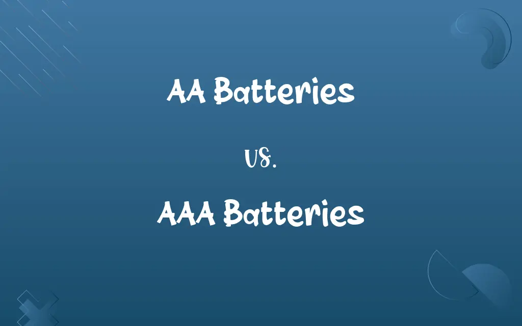 AA Batteries vs. AAA Batteries