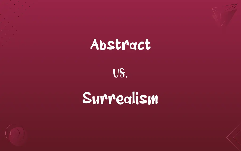 Abstract vs. Surrealism