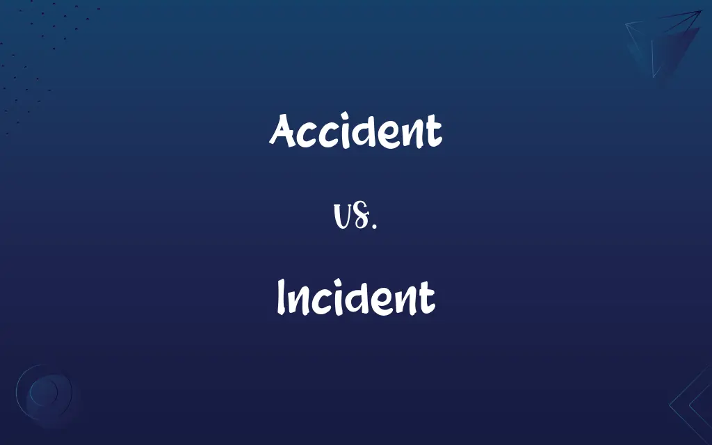 Accident vs. Incident