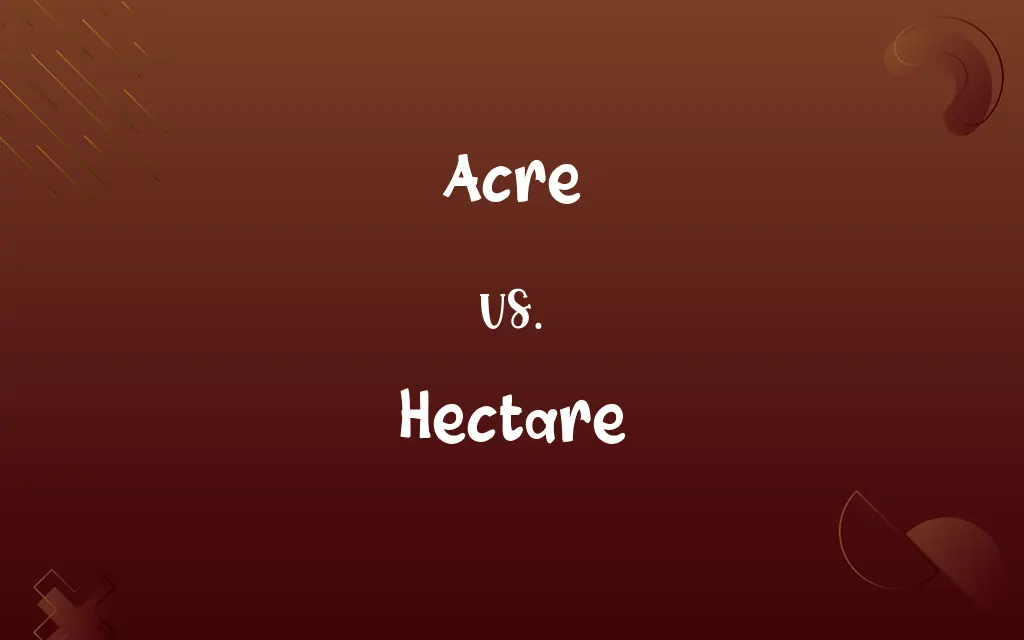 Acre vs. Hectare