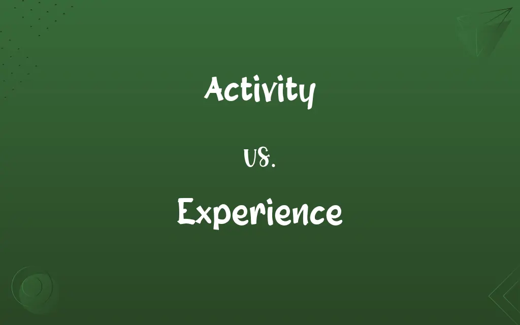 Activity vs. Experience