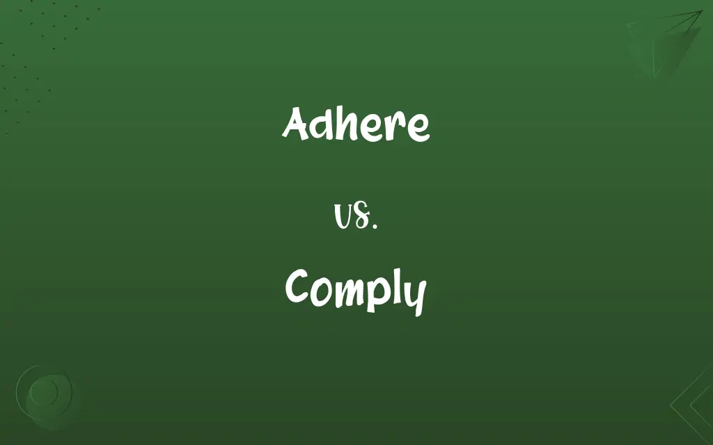 Adhere vs. Comply