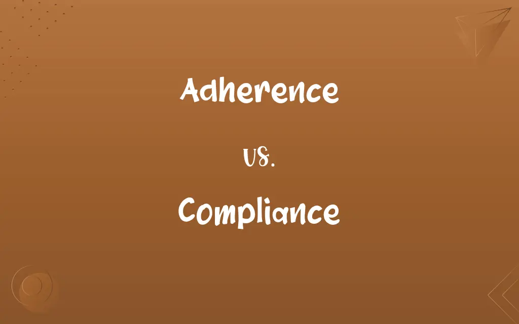 Adherence vs. Compliance