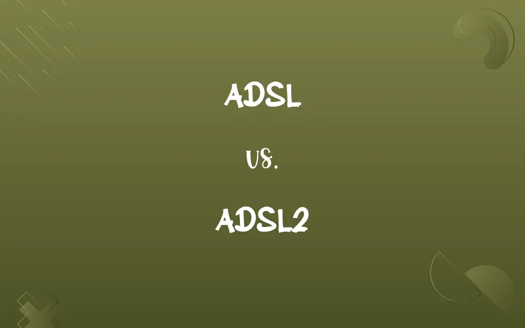 ADSL vs. ADSL2