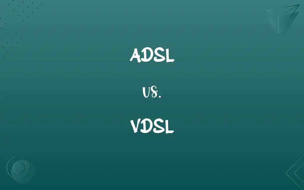 ADSL vs. VDSL