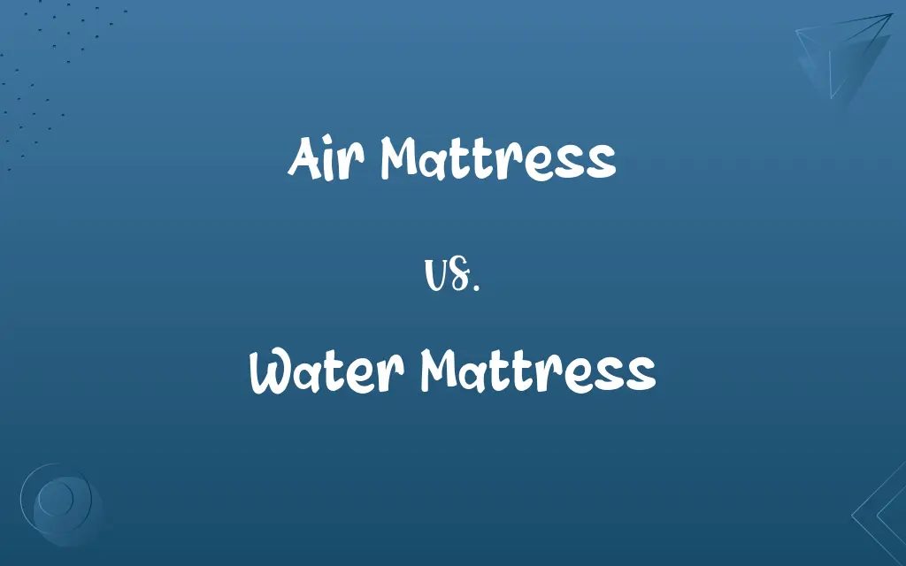 Air Mattress vs. Water Mattress