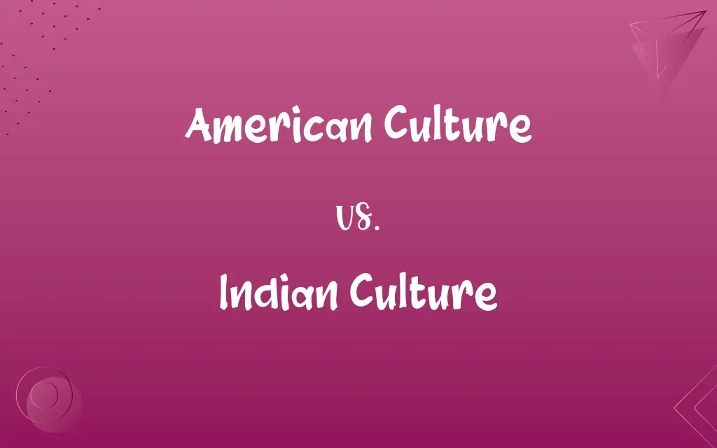 American Culture vs. Indian Culture