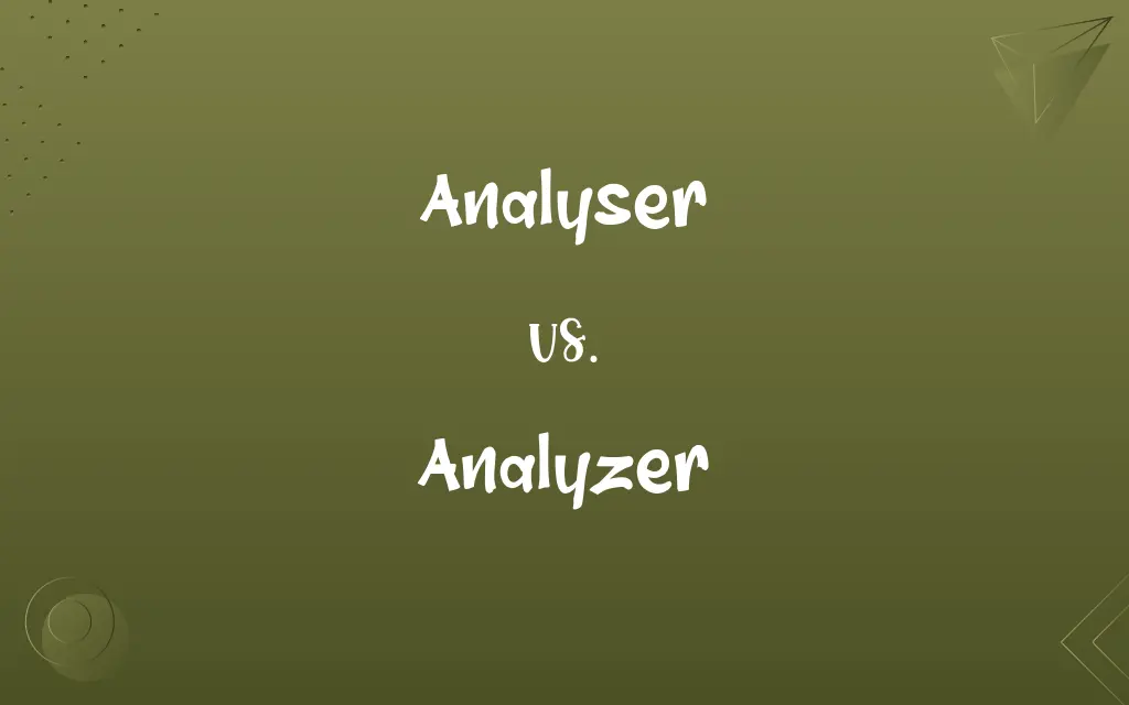 Analyser vs. Analyzer