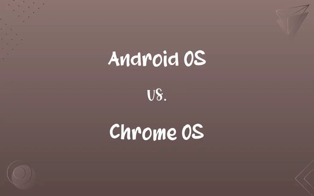 Android OS vs. Chrome OS
