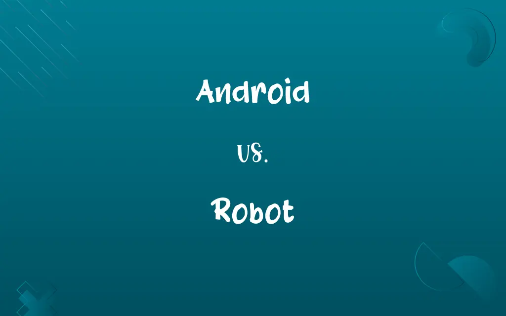 Android vs. Robot
