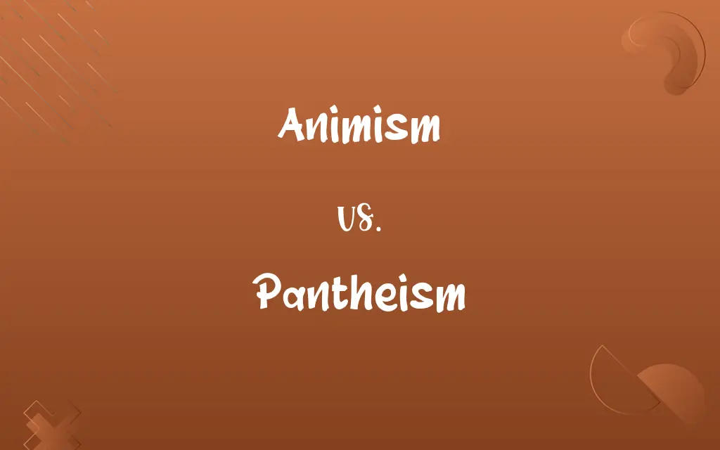 Animism vs. Pantheism