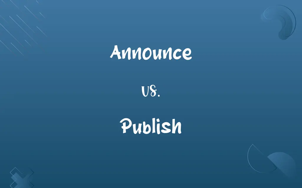 Announce vs. Publish