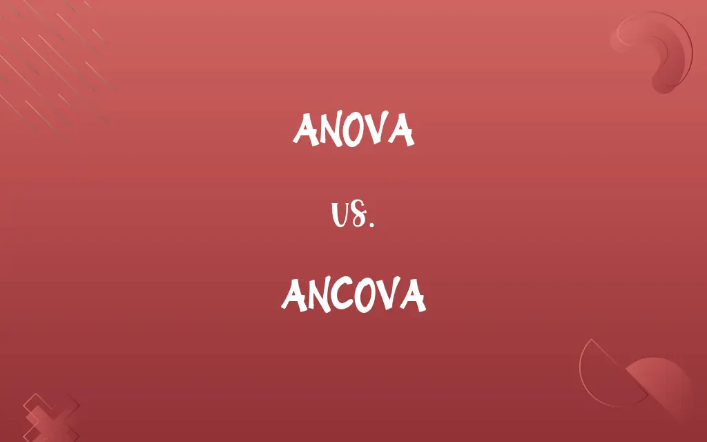 ANOVA vs. ANCOVA