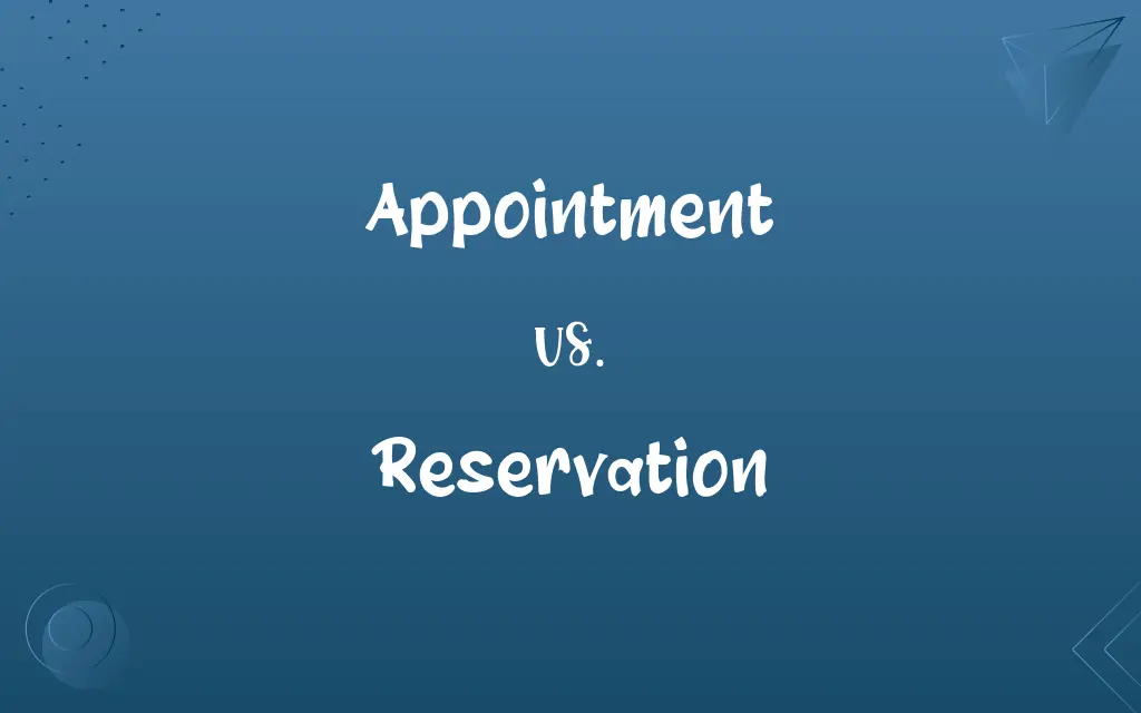 Appointment vs. Reservation