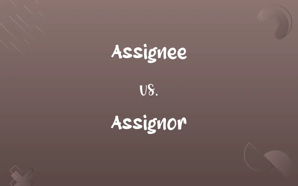 Assignee vs. Assignor
