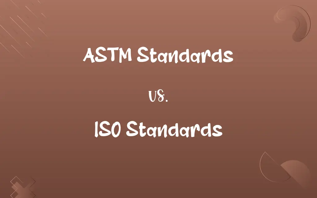 ASTM Standards vs. ISO Standards