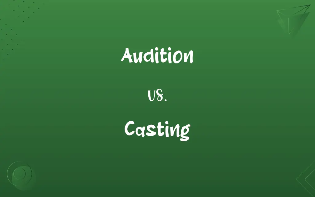 Audition vs. Casting