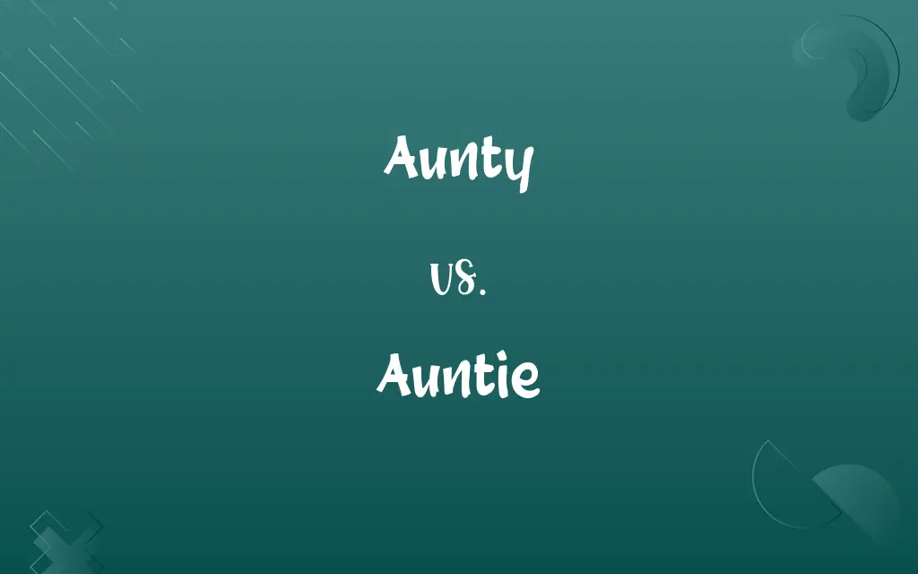 Aunty vs. Auntie