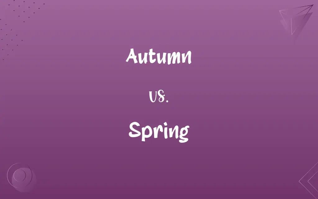 Autumn vs. Spring