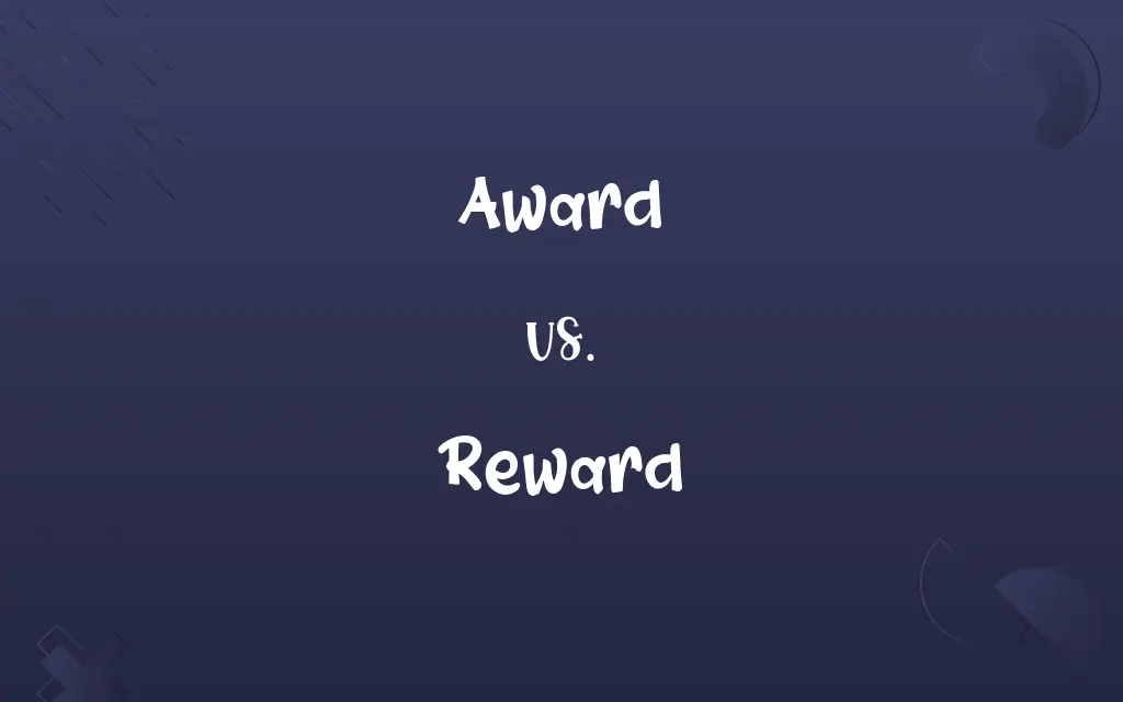 Award vs. Reward