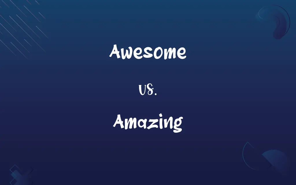 Awesome vs. Amazing