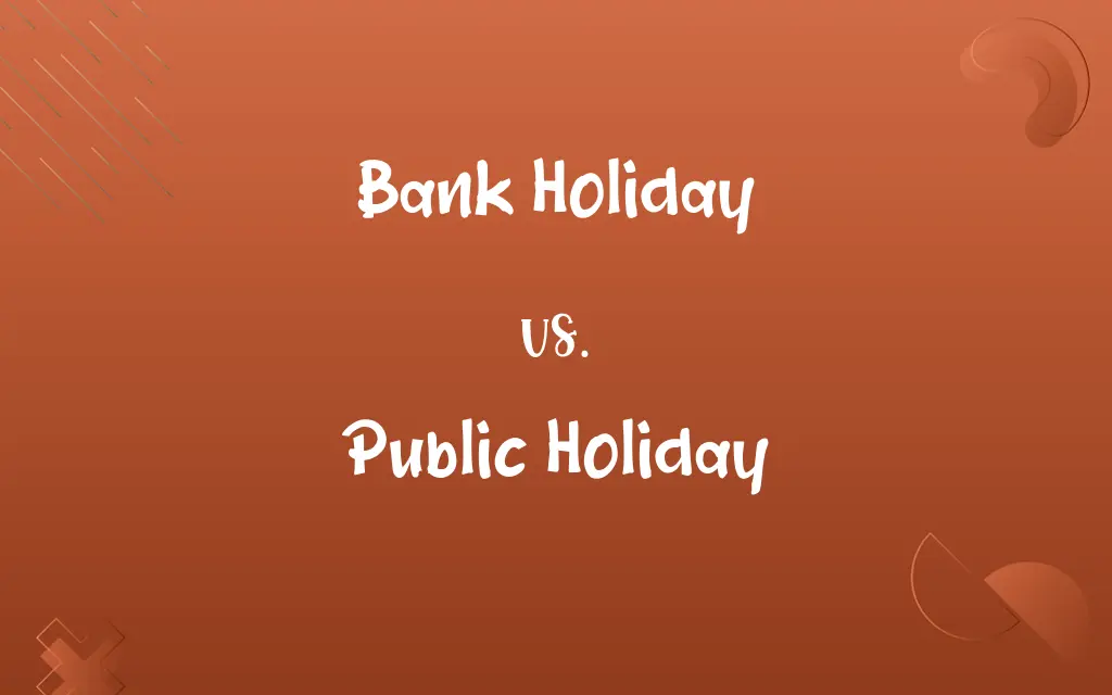 Bank Holiday vs. Public Holiday