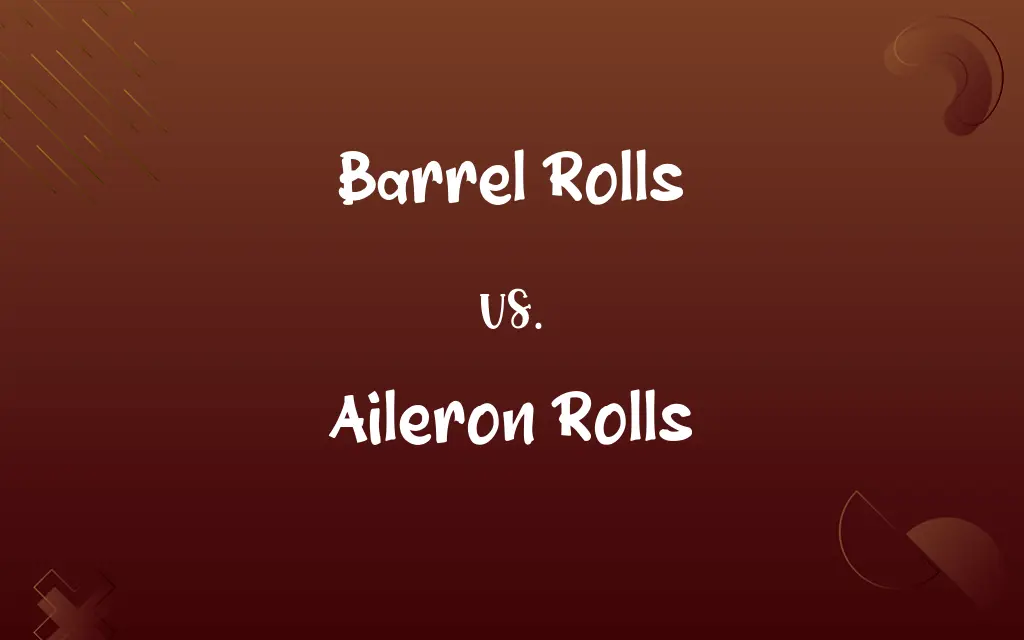 Barrel Rolls vs. Aileron Rolls