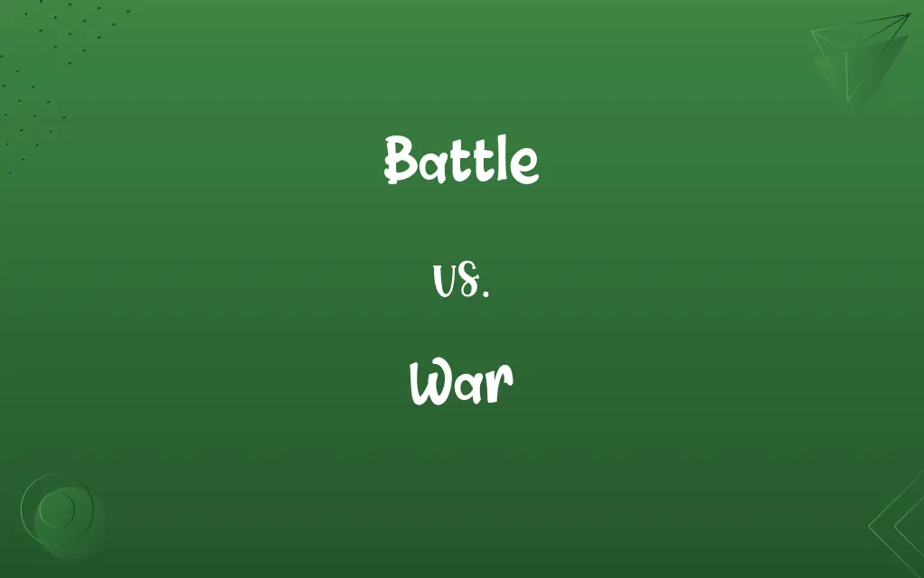 Battle vs. War