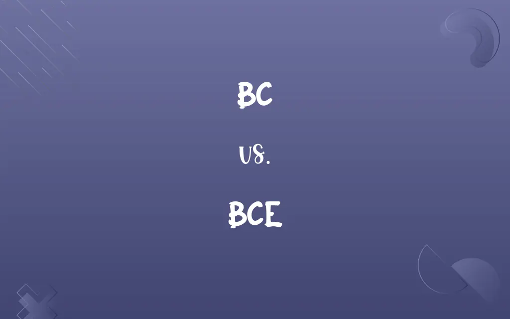 BC vs. BCE