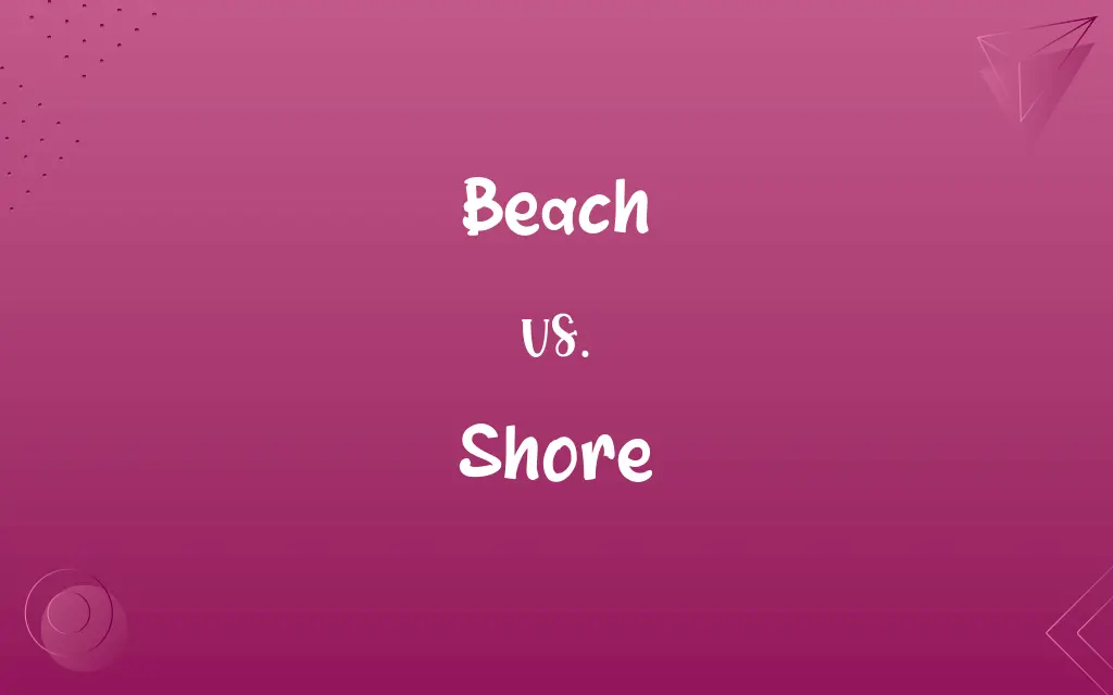 Beach vs. Shore