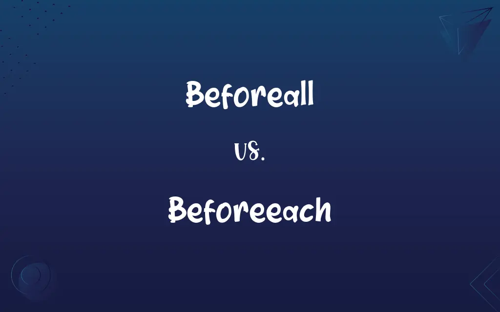 Beforeall vs. Beforeeach