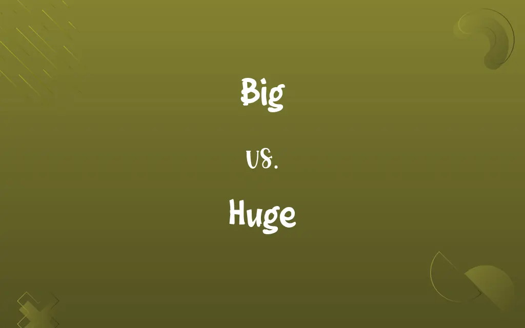 Big vs. Huge