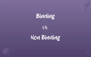 Binding vs. Non Binding
