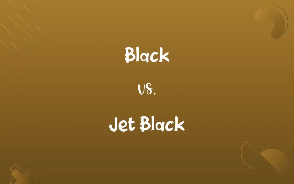 Black vs. Jet Black