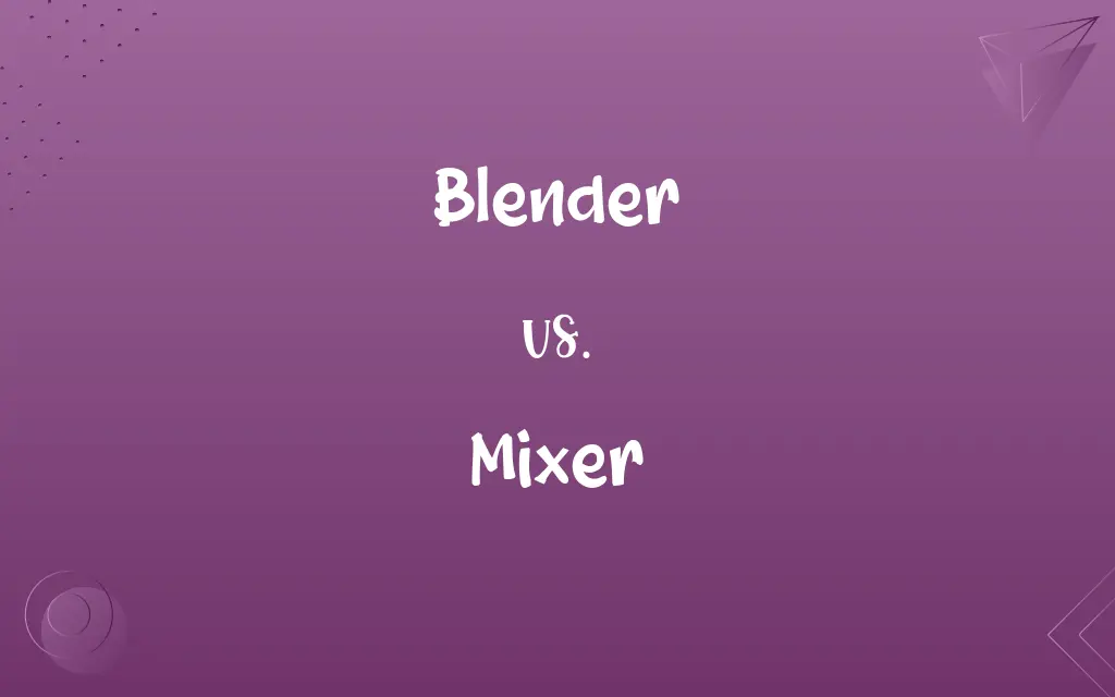 Blender vs. Mixer