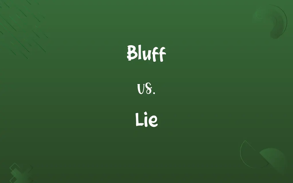 Bluff vs. Lie