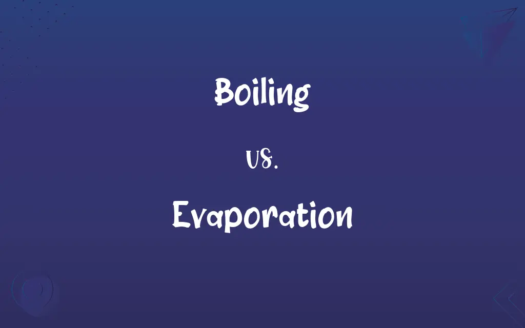 Boiling vs. Evaporation