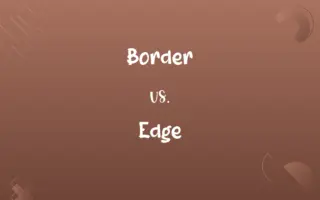 Border vs. Edge