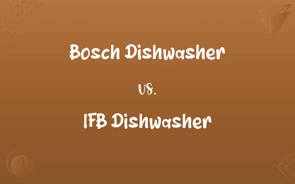 Bosch Dishwasher vs. IFB Dishwasher