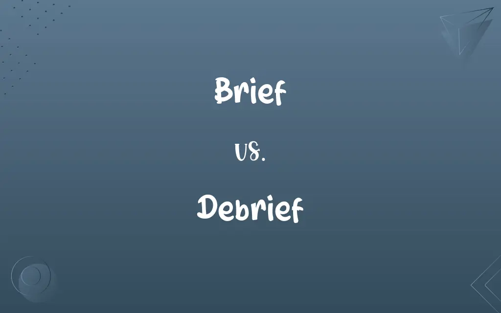 Brief vs. Debrief