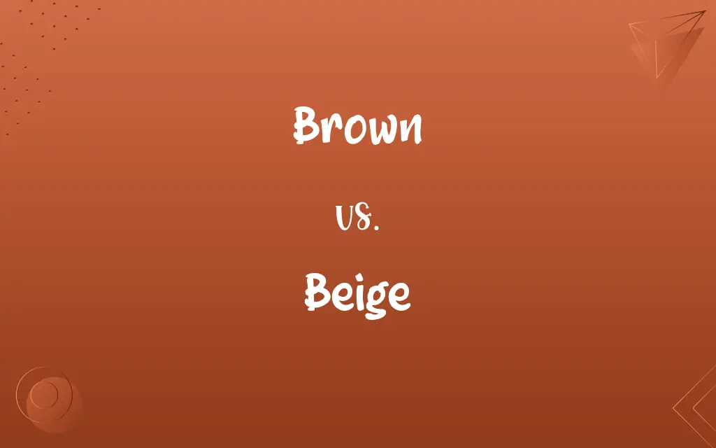 Brown vs. Beige