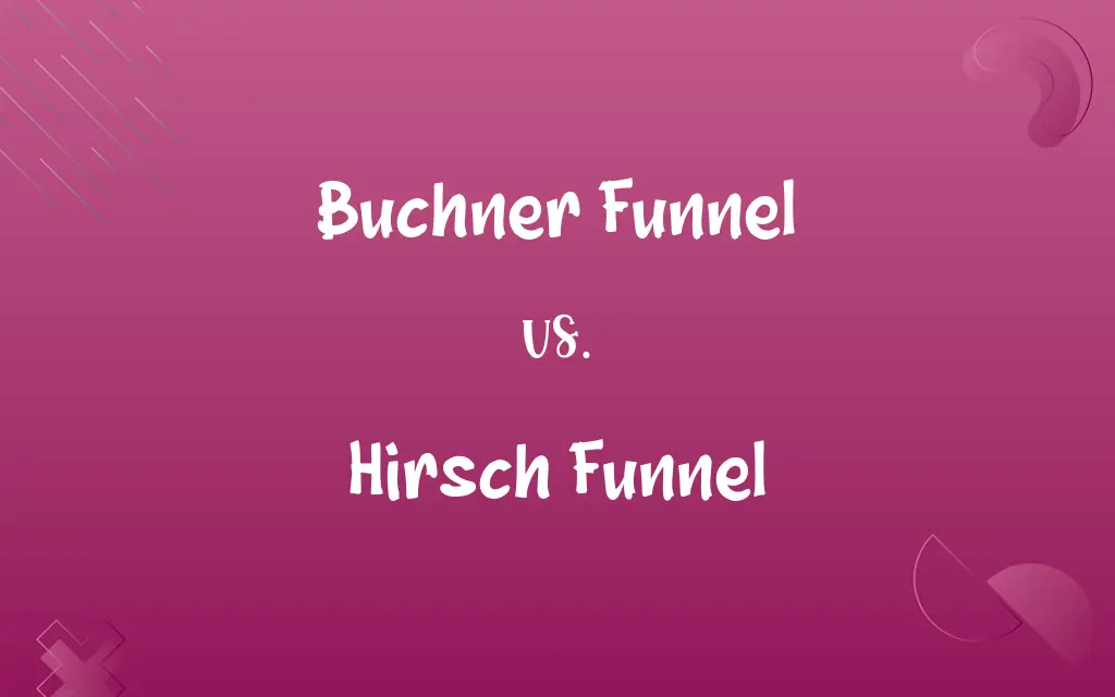 Buchner Funnel vs. Hirsch Funnel