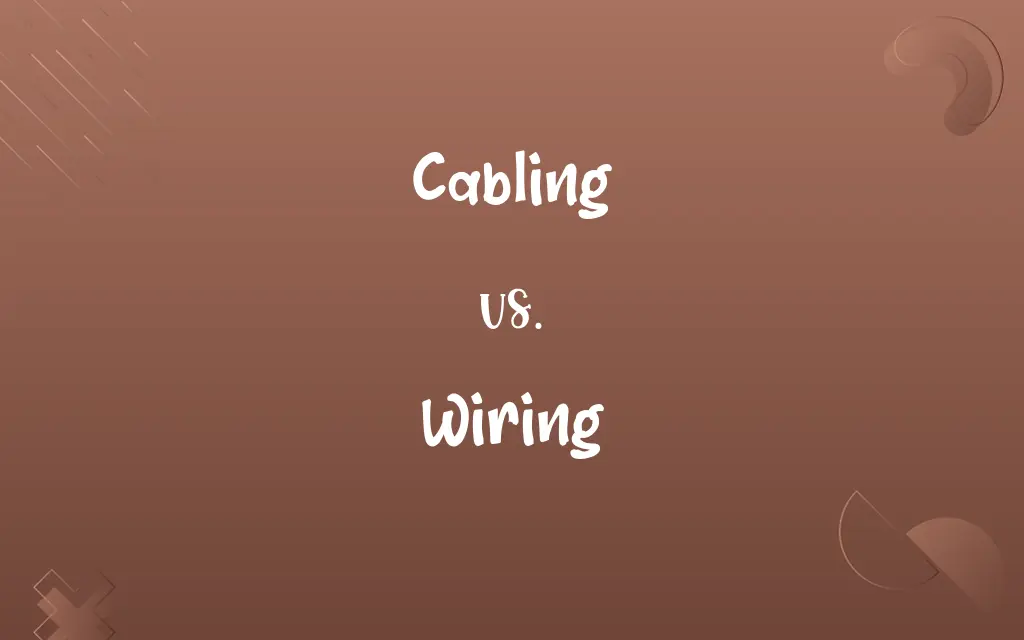 Cabling vs. Wiring