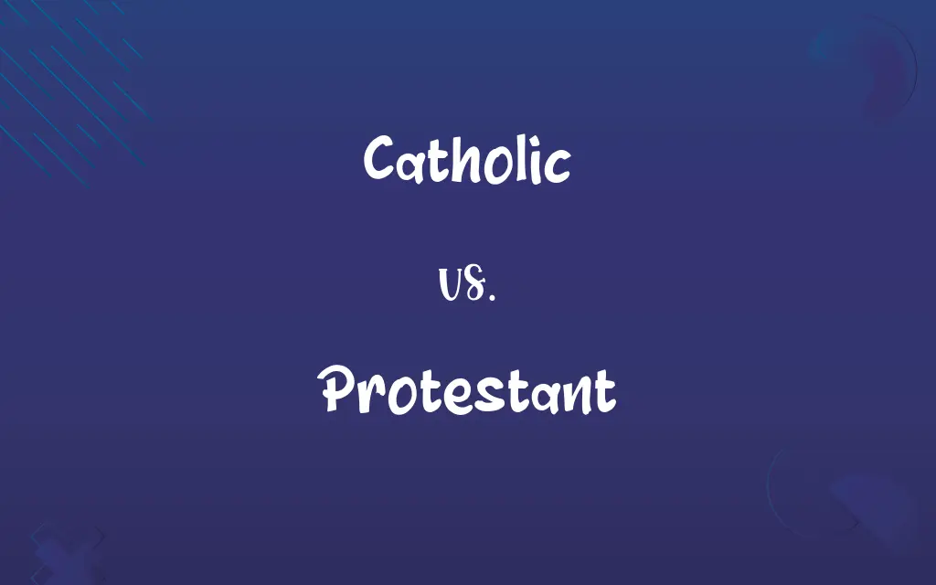 Catholic vs. Protestant