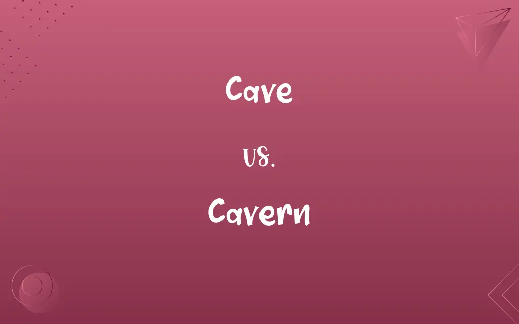 Cave vs. Cavern