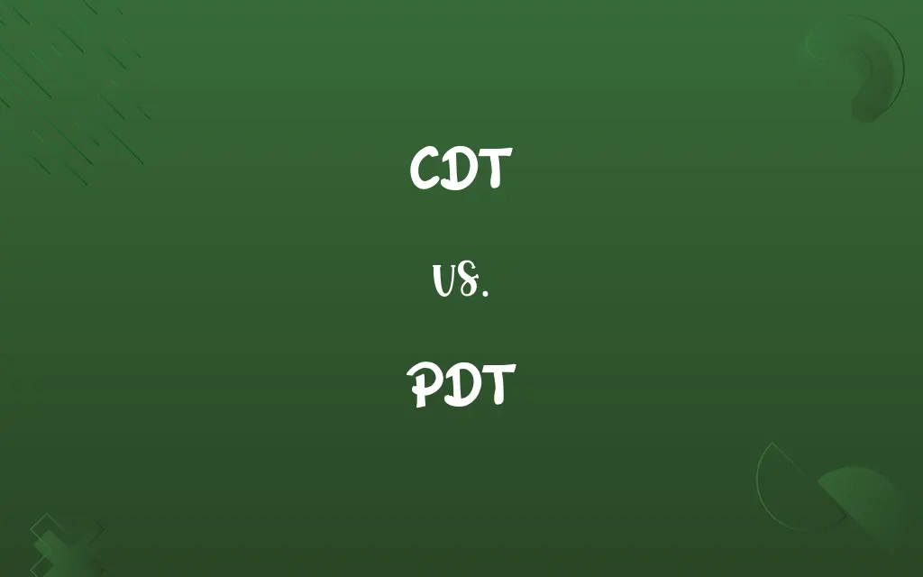CDT vs. PDT