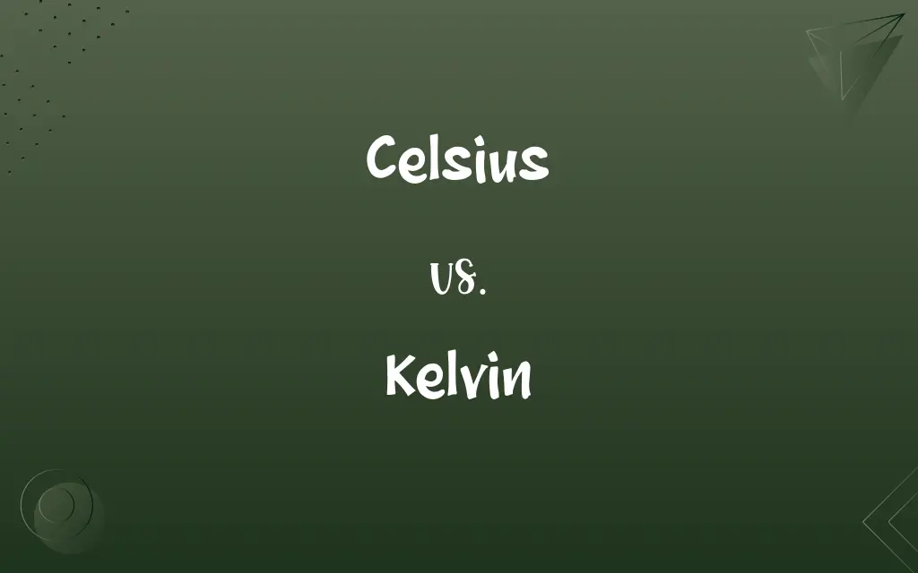Celsius vs. Kelvin
