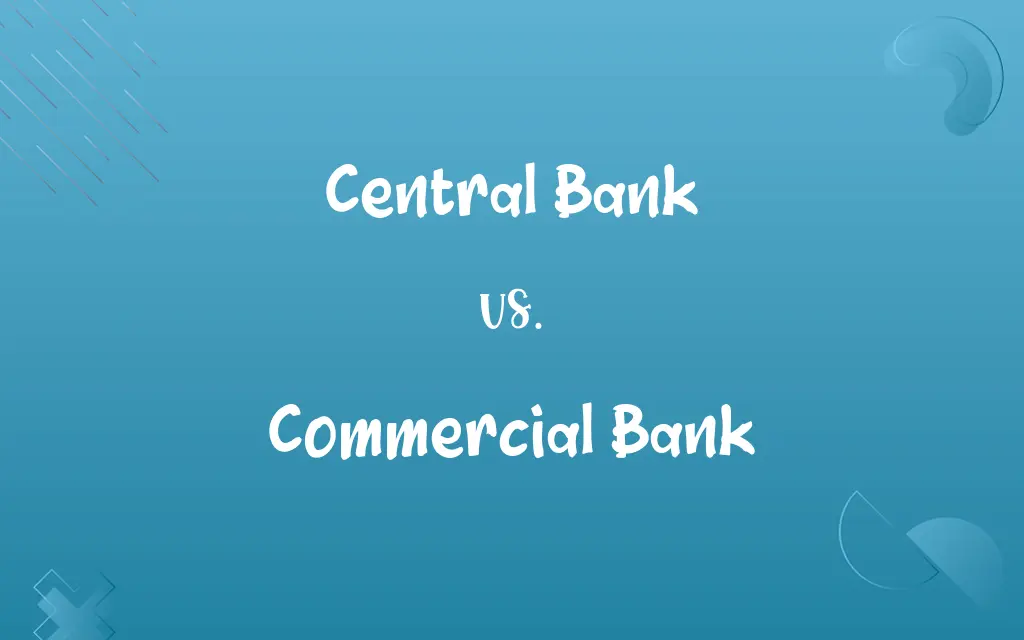 Central Bank vs. Commercial Bank