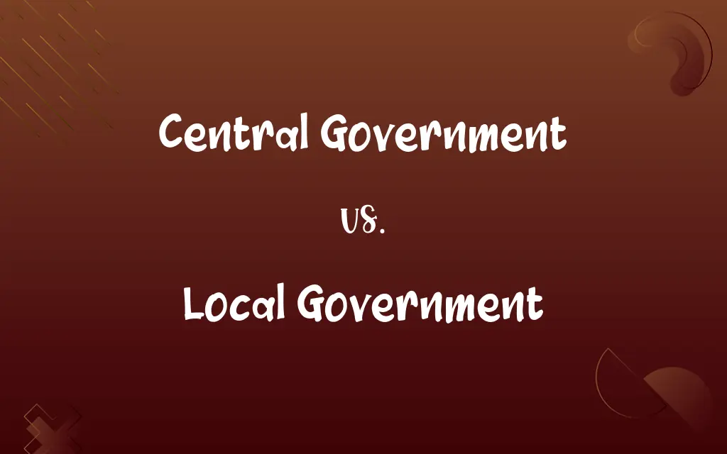 Central Government vs. Local Government